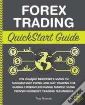 Forex Trading Quickstart Guide