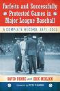 Forfeits And Successfully Protested Games In Major League Baseball - Preview
