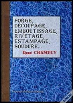 Capa do artigo Forge, Decoupage, Emboutissage, Rivetage, Estampage, Soudure, Etamage, Zingage, Plombage