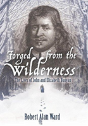 Forged From The Wilderness - Preview