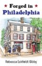 Forged In Philadelphia - Preview