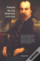 Forged On The Frontier (1818-1849)