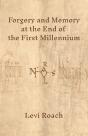 Forgery And Memory At The End Of The First Millennium - Preview