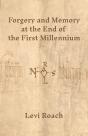 Forgery And Memory At The End Of The First Millennium - Preview
