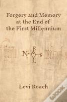 Forgery And Memory At The End Of The First Millennium