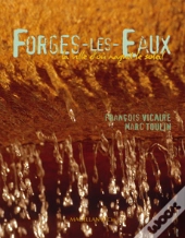 Forges-Les-Eaux, La Ville D'Où Naquit Le Soleil