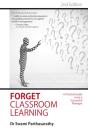 Forget Classroom Learning - Preview