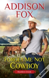 Forget Me Not Cowboy
