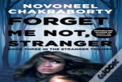 Forget Me Not, Stranger