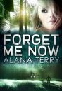 Forget Me Now - Preview