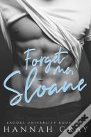 Forget Me, Sloane