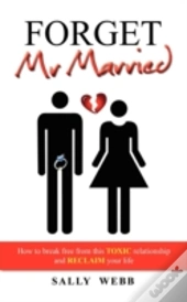 Forget Mr Married