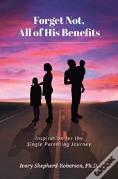 Forget Not, All Of His Benefits