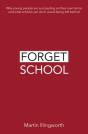 Forget School - Preview