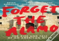 Forget The Alamo