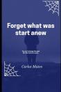 Forget What Was Start Anew - Preview