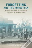 Forgetting And The Forgotten