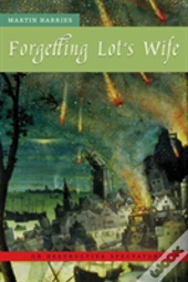 Forgetting Lot'S Wife