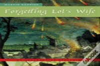 Forgetting Lot'S Wife