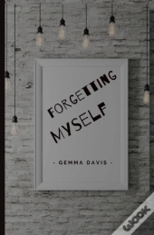 Forgetting Myself