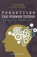 Forgetting The Former Things