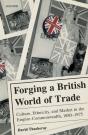 Forging A British World Of Trade - Preview