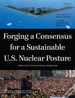 Capa do artigo Forging A Consensus For A Sustainable U.S. Nuclear Posture
