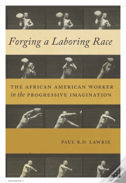Capa do artigo Forging A Laboring Race