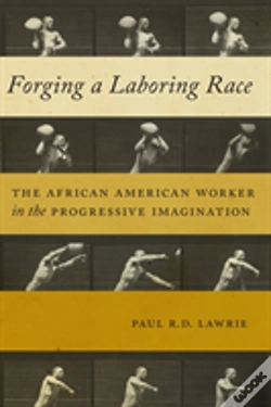 Capa do artigo Forging A Laboring Race