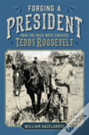 Forging A President