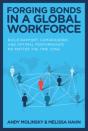 Forging Bonds In A Global Workforce: Build Rapport, Camaraderie, And Optimal Performance No Matter The Time Zone - Preview