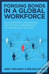 Capa do artigo Forging Bonds In A Global Workforce: Build Rapport, Camaraderie, And Optimal Performance No Matter The Time Zone