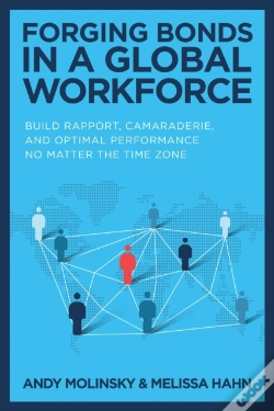 Capa do artigo Forging Bonds In A Global Workforce: Build Rapport, Camaraderie, And Optimal Performance No Matter The Time Zone