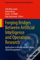 Forging Bridges Between Artificial Intelligence And Operations Research