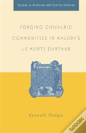 Capa do artigo Forging Chivalric Communities In Maloryâ€™S Le Morte Darthur