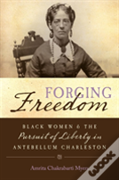 Forging Freedom