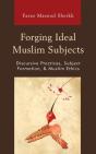 Forging Ideal Muslim Subjects - Preview