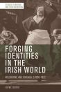 Forging Identities In The Irish World - Preview