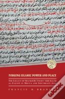 Forging Islamic Power And Place