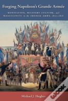 Forging Napoleon'S Grande Armee