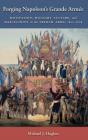 Forging Napoleon'S Grande Armee - Preview