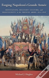 Forging Napoleon'S Grande Armee