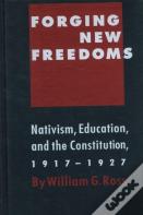 Forging New Freedoms