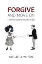 Forgive And Move On - Preview