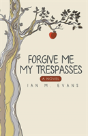 Forgive Me My Trespasses - Preview