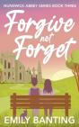 Forgive Not Forget - Preview