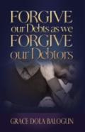 Forgive Our Debts As We Forgive Our Debtors