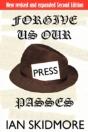 Forgive Us Our Press Passes - Preview