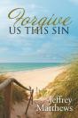 Forgive Us This Sin - Preview