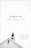 Forgive Us